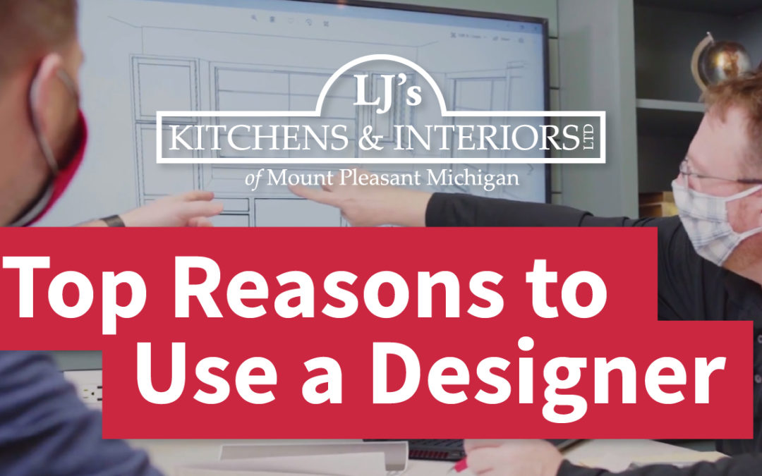 Top Reasons to Use a Kitchen Designer when Remodeling